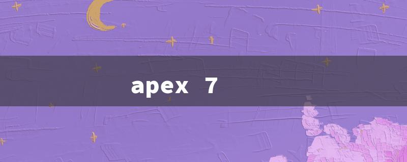 apex 7