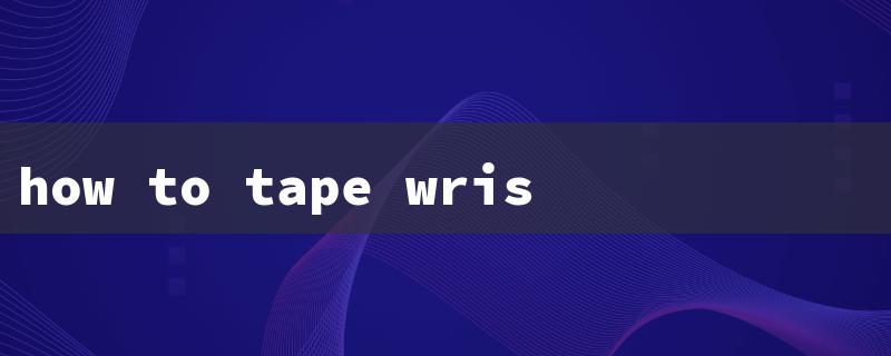 how to tape wrist（KT Tape: Wrist Taping Guide）