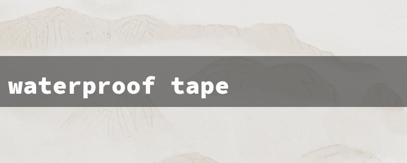 waterproof tape sealer（Waterproof Tape Seal）