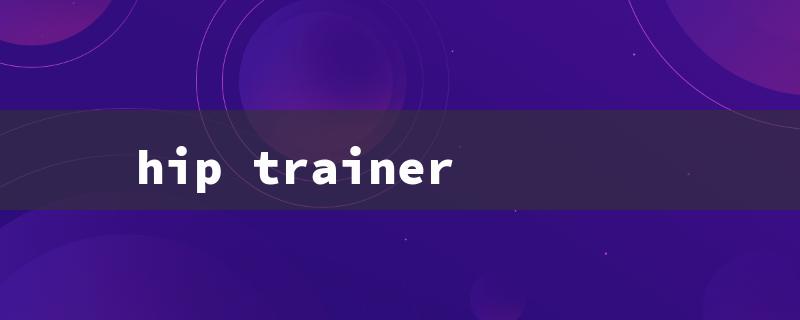 hip trainer（15-Character Title Requirement for Hip Trainer Machine）