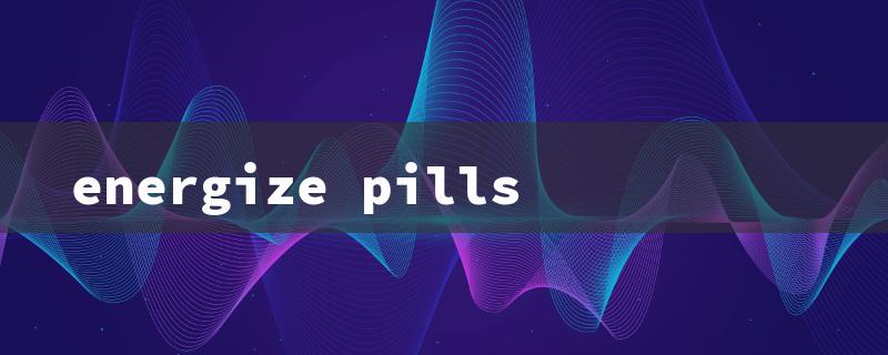 energize pills（Max Caffeine in Energize Pills）