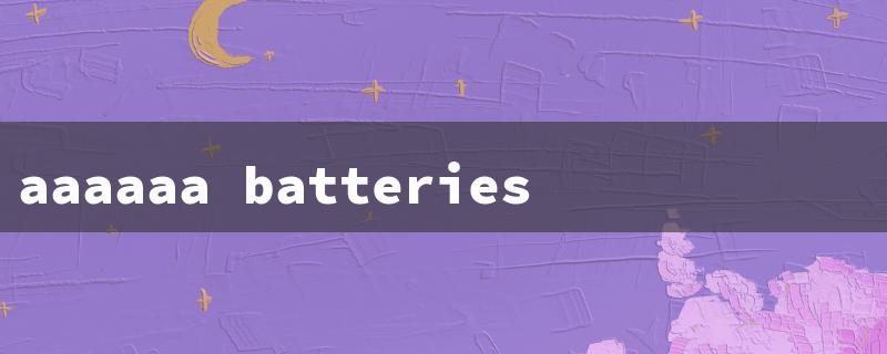 Power Up Your Devices with Long-lasting aaaaaa Batteries (The Ultimate Guide)