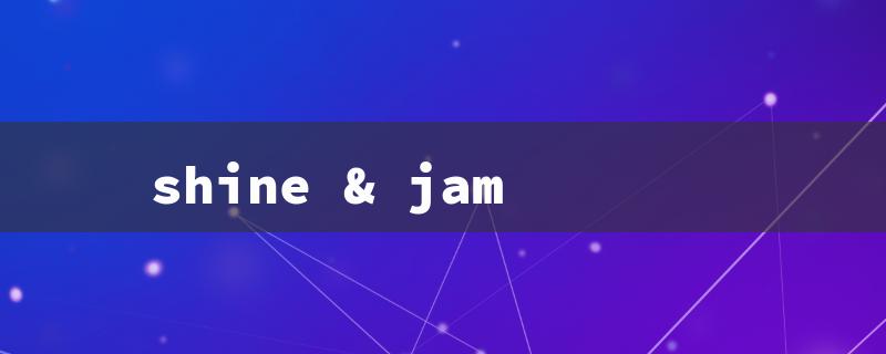 shine & jam（Shine n Jam: English Character Limit）