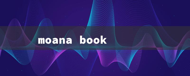 moana book（Moana Background: Title Word Requirement (15 Characters)）