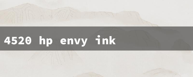 4520 hp envy ink（HP Envy 4520 Ink）