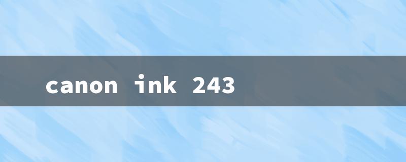 canon ink 243（Canon Ink 243: Title Word Limit of 15 Characters）