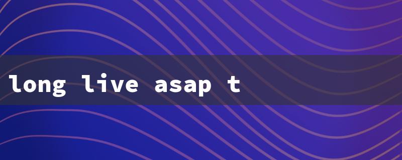 long live asap tracklist（ASAP Album Cover: Title Word Limit - 15 Characters）