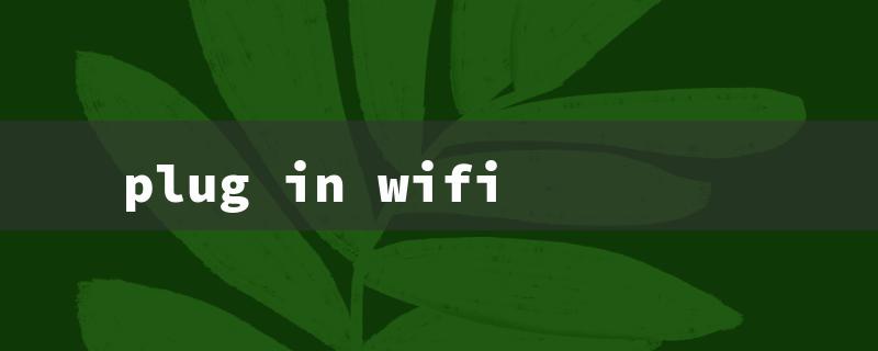 plug in wifi（WiFi Extender Plug-In: 15 Character Title Requirement）