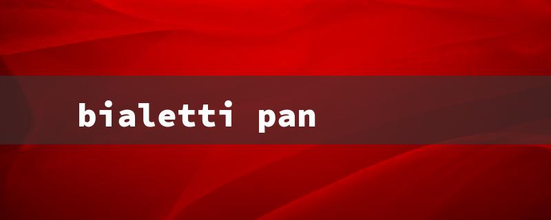 bialetti pan