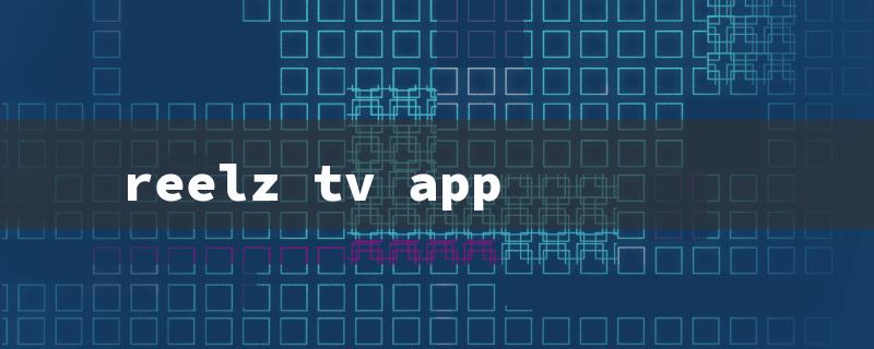 reelz tv app