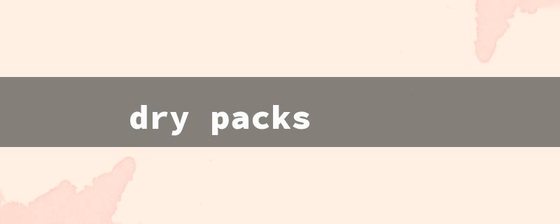 dry packs（Dry Storage Packs）