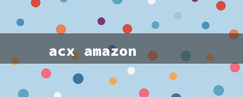 acx amazon