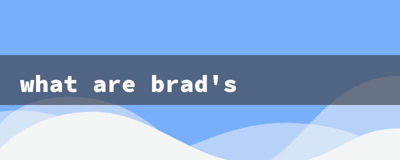 what are brad's