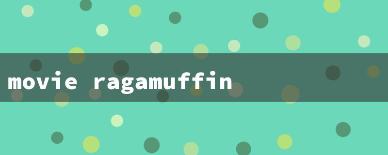 movie ragamuffin（Raggamuffin Music Film）