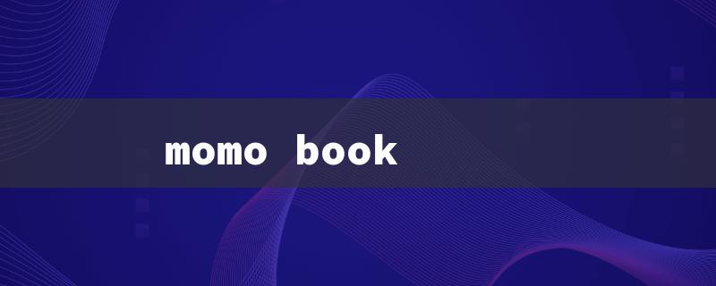 momo book（The title of the momo book english should be limited to 15 English characters.）