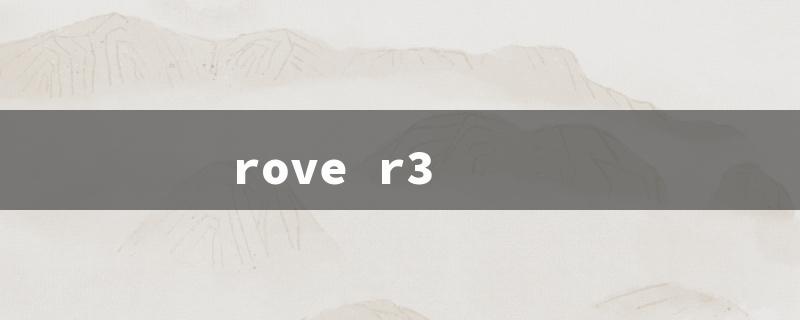 rove r3