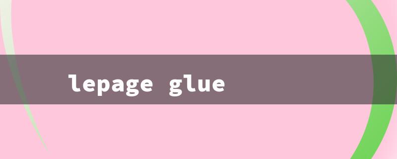 lepage glue（LePage Glue Stick: Title Word Requirement (15 Characters)）