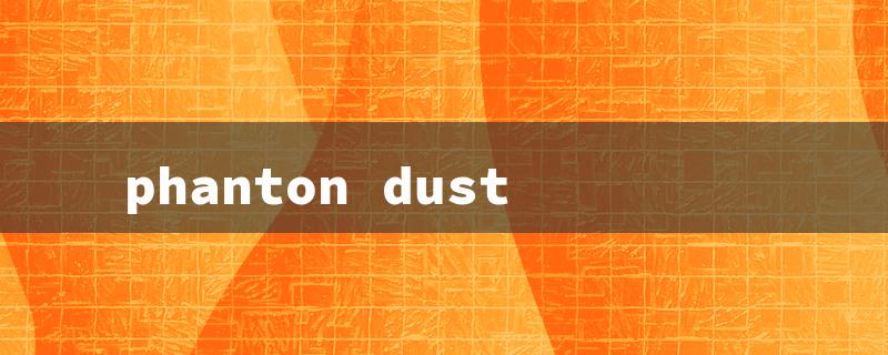 phanton dust（Phantom Dust: Word Limit for Title - 15 Characters）