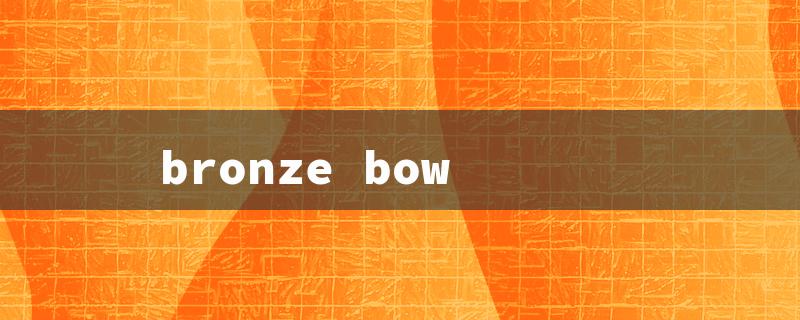 bronze bow