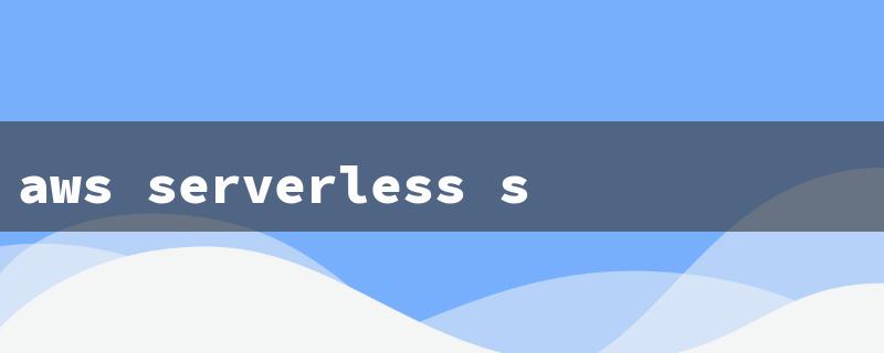 aws serverless services