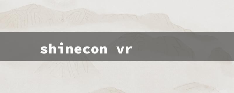 shinecon vr