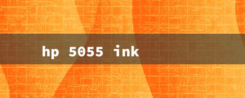 hp 5055 ink（HP 5055 Ink Replace）