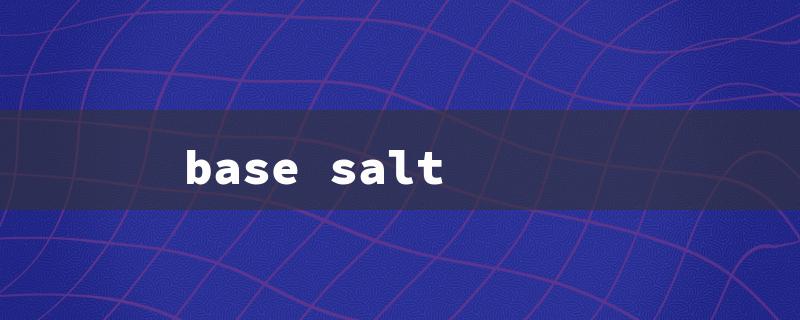 base salt