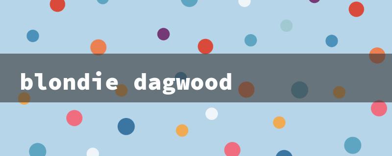 blondie dagwood（Blondie Dagwood: Title Word Limit - 15 Characters）