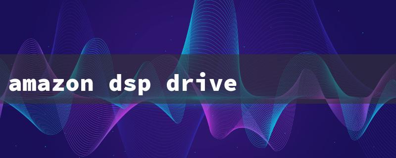 amazon dsp driver reviews