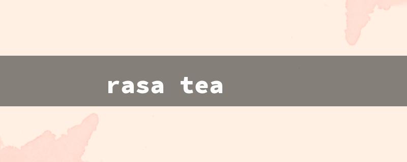 rasa tea