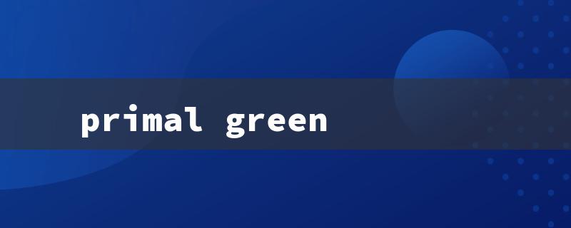 primal green