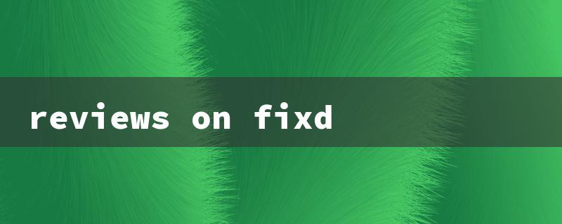 reviews on fixd