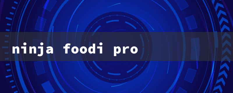 ninja foodi pro