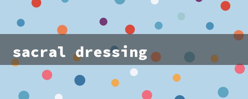 sacral dressing（Sacral Dressing App）