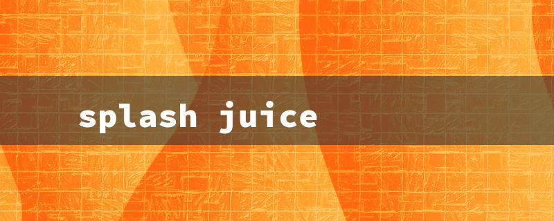 splash juice（Splash Juice Uganda）