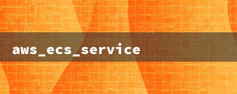 aws_ecs_service