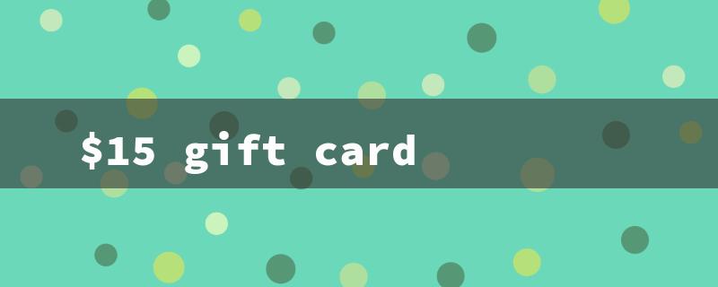 $15 gift card