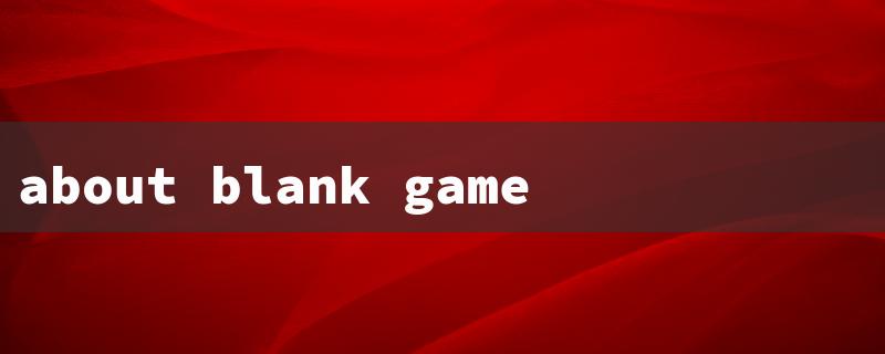 about blank game