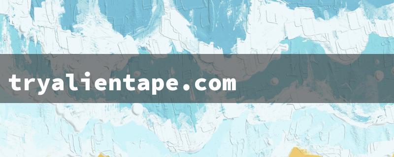 tryalientape.com