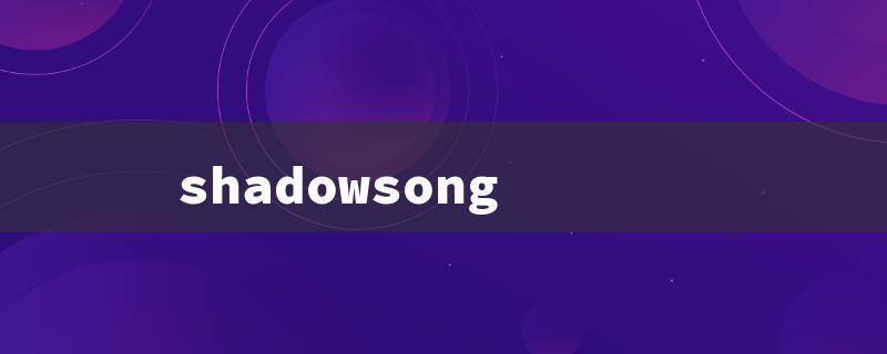 shadowsong