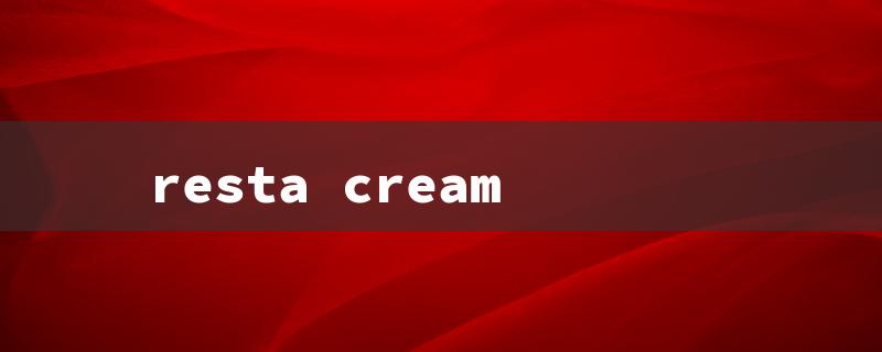 resta cream