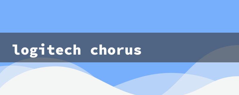 logitech chorus