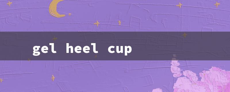 gel heel cup