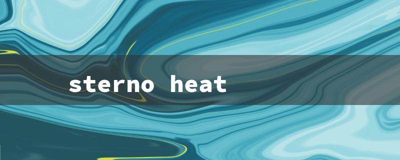 sterno heat（Sterno Heat Cans）