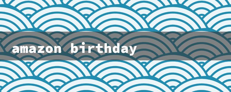 amazon birthday（Amazon Bday Cards）